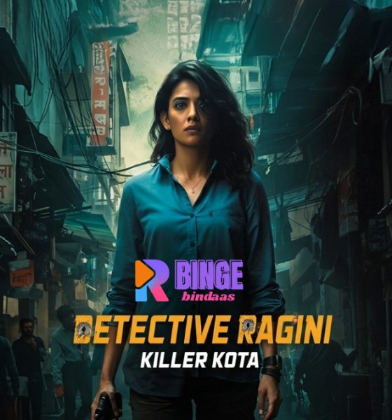 Binge Bindaas: Detective Ragini – Killer Kota Turns Kota Into A Chilling Mystery