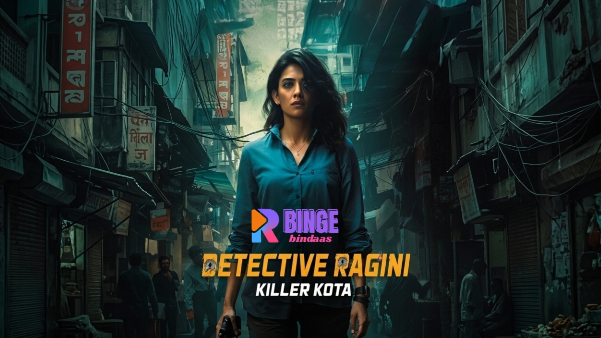 Binge Bindaas: Detective Ragini – Killer Kota Turns Kota Into A Chilling Mystery