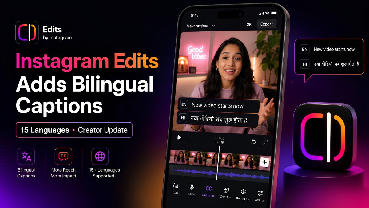 Meta's Edits App Adds Bilingual Captions to Help Creators Reach Global Audiences